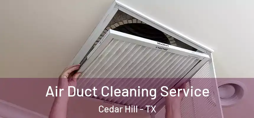  Air Duct Cleaning Service Cedar Hill - TX