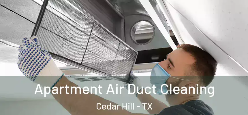  Apartment Air Duct Cleaning Cedar Hill - TX