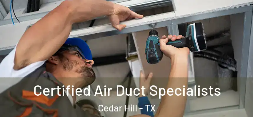 Certified Air Duct Specialists Cedar Hill - TX