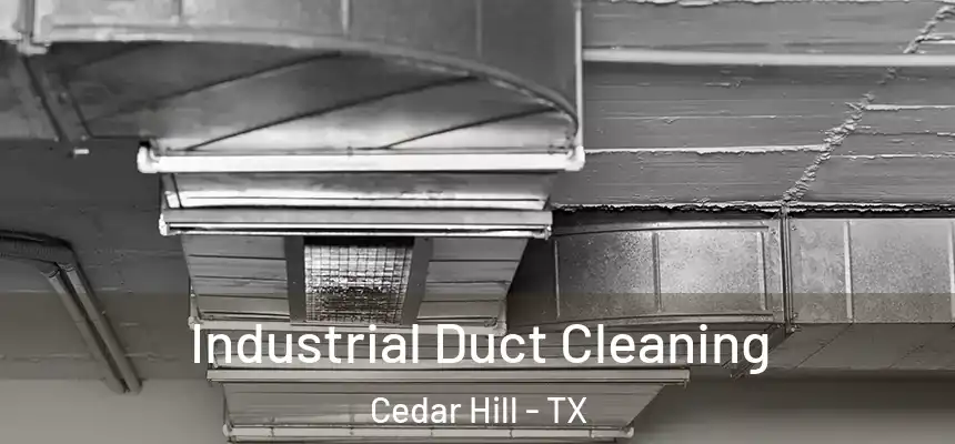  Industrial Duct Cleaning Cedar Hill - TX