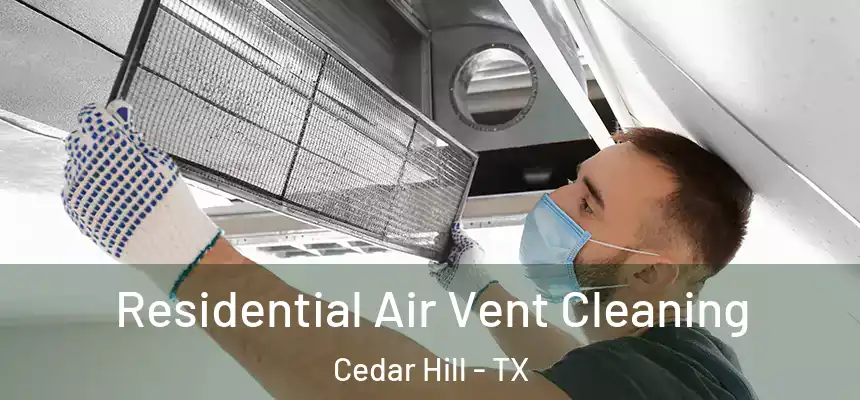  Residential Air Vent Cleaning Cedar Hill - TX